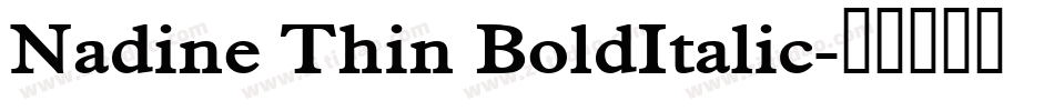Nadine Thin BoldItalic字体转换